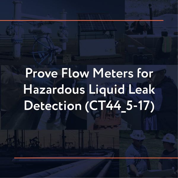 Picture of CT44_5-17: Prove Flow Meters for Hazardous Liquid Leak Detection