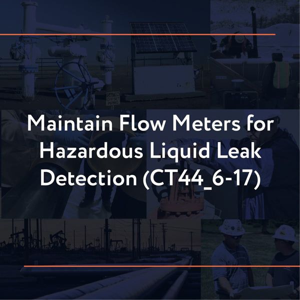 Picture of CT44_6-17: Maintain Flow Meters for Hazardous Liquid Leak Detection