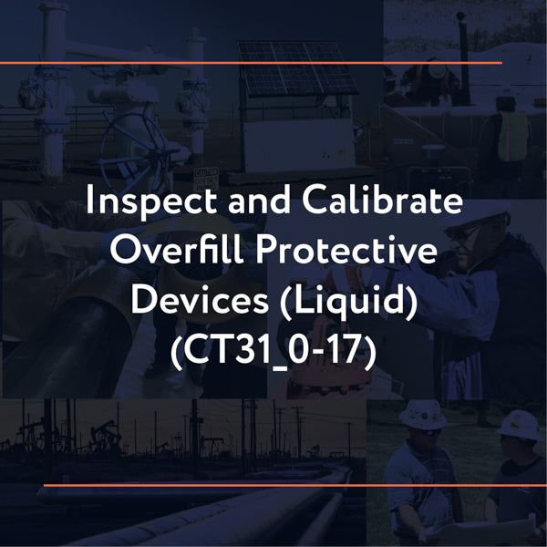 Picture of CT31_0-17: Inspect and Calibrate Overfill Protective Devices