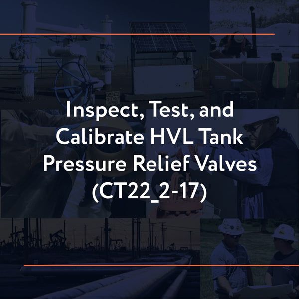 Picture of CT22_2-17: Inspect, Test, and Calibrate HVL Tank Pressure Relief Valves