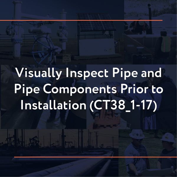 Picture of CT38_1-17: Visually Inspect Pipe and Pipe Components Prior to Installation