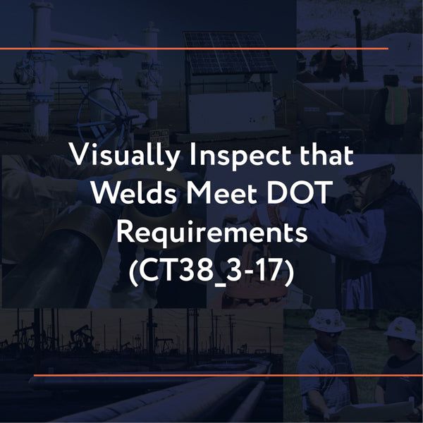 Picture of CT38_3-17: Visually Inspect that Welds Meet DOT Requirements
