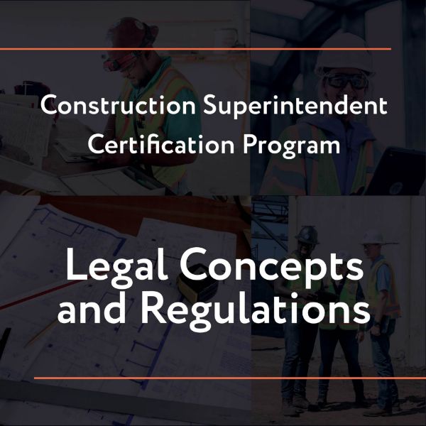 Picture of Construction Superintendent Certification Program – Legal Concepts and Regulations