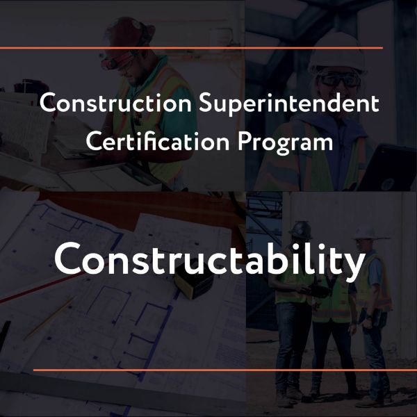 Picture of Construction Superintendent Certification Program – Constructability