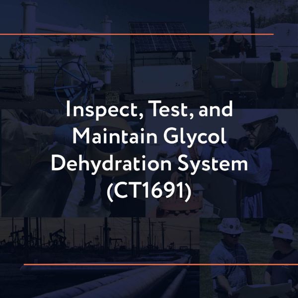 Picture of CT1691: Inspect, Test, and Maintain Glycol Dehydration System